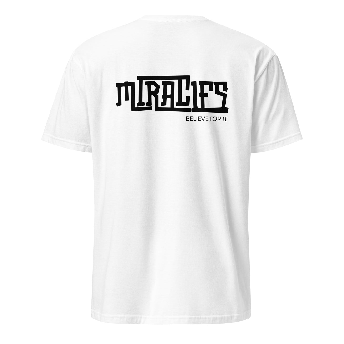 White t-shirt with black text on a white background miracles